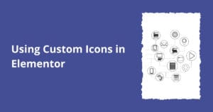 Elementor Custom Icons