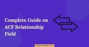 Complete Guide om ACF Relationship field