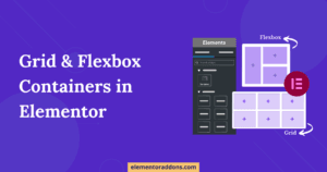 Flexbox and Grid Container in Elementor